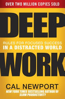 Deep Work — Cal Newport