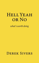Hell Yeah or No — Derek Sivers