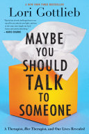 Maybe You Should Talk to Someone — Lori Gottlieb